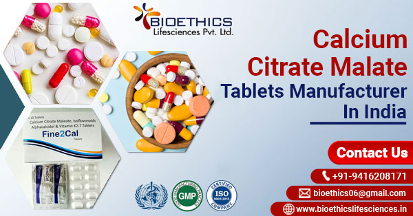 Calcium Citrate Malate Tablets Manufacturer in India
