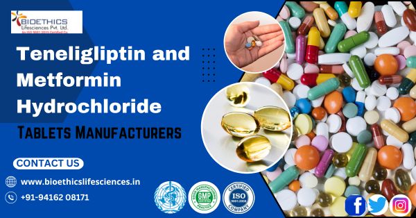 Teneligliptin and Metformin Hydrochloride Tablets Manufacturers